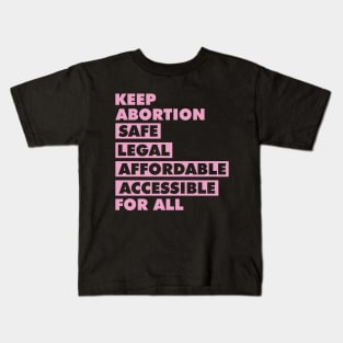 Keep Abortion Safe Legal Social Justice Activism Activist Kids T-Shirt